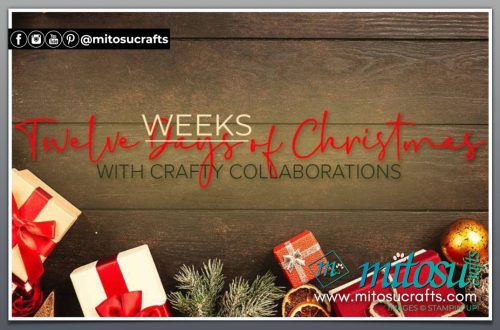 12 WEEKS of Christmas 2022 Project Ideas from Mitosu Crafts by Barry Selwood & Jay Soriano Stampin Up Demonstrator UK France Germany Austria Netherlands Belgium Ireland Cover