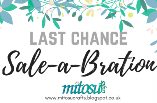 Last Chance for FREE Sale-A-Bration Products from Mitosu Crafts