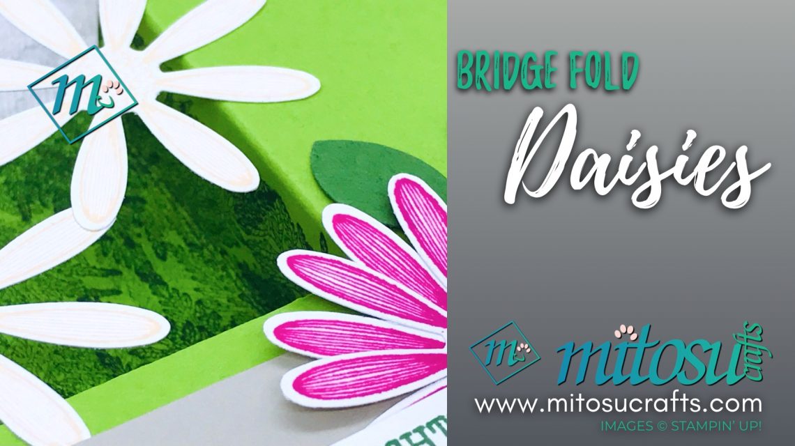 Bridge Fold Tutorial Stampin' Up! Daisy Lane for Kylie Bertucci's Top 10 Winners from Mitosu Crafts