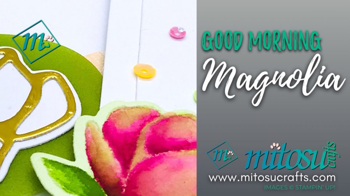 Good Morning Magnolia Stampin' Up! Projects for Stamp Review Crew from Mitosu Crafts