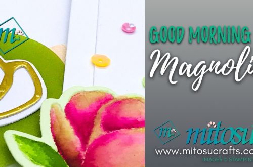 Good Morning Magnolia Stampin' Up! Projects for Stamp Review Crew from Mitosu Crafts