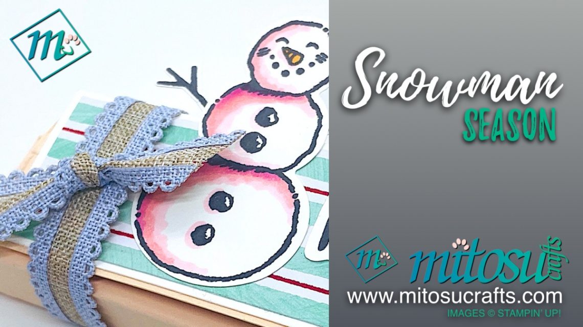 Snowman Season Stampin Up! SU Gift Box Papercraft Idea from Mitosu Crafts Youtube Live