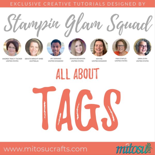 Stampin Glam Squad - All About Tags - Stamping Tutorial from Mitosu Crafts