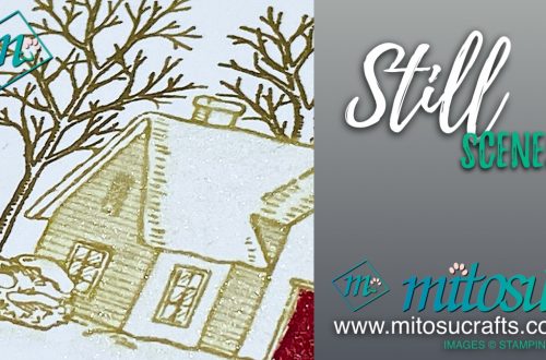 Still Scenes Stampin Up! Cardmaking & Papercraft Ideas for Stamp Review Crew from Mitosu Crafts