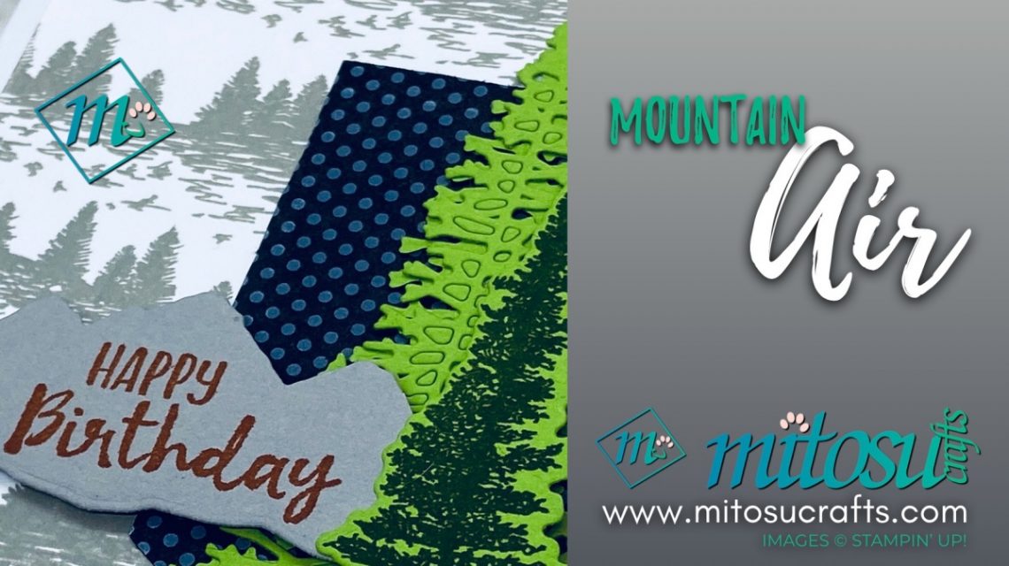 Mountain Air Stampin Up Cardmaking Inspirations from Mitosu Crafts