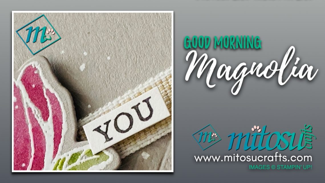 Good Morning Magnolia Stampin Up Card Idea for The Spot Creative Challenge from Mitosu Crafts UK