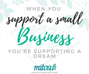 Support Small Business Support A Dream from Barry & Jay Soriano Mitosu Crafts UK