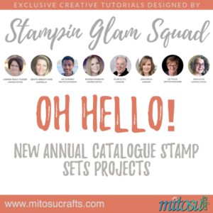 Stampin Glam Squad Oh Hello New Stamps Tutorial Bundle from Mitosu Crafts UK | Barry Selwood & Jay Soriano