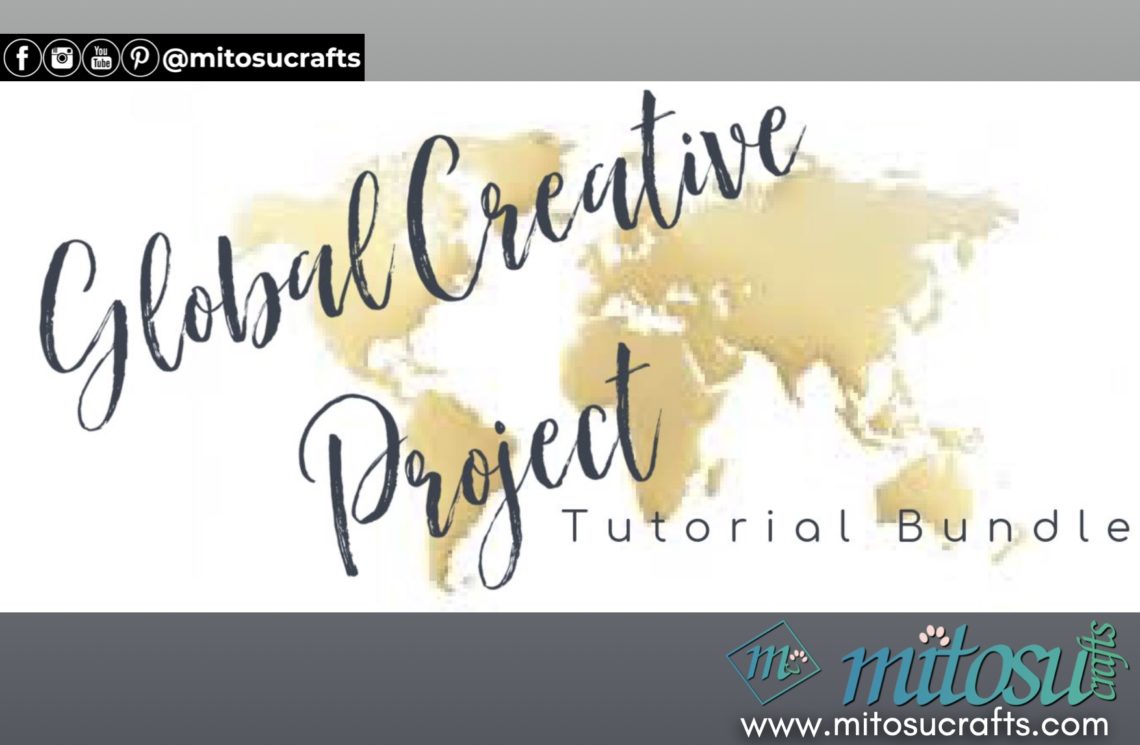 Global Creative Project Video & PDF Tutorial Bundle using Stampin' Up! Products from Mitosu Crafts UK by Barry Selwood & Jay Soriano