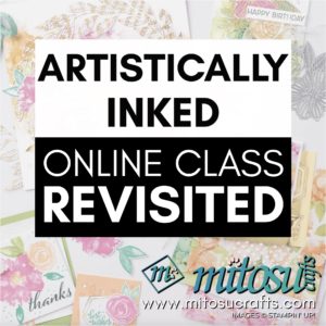 Artistically Inked Card Making Online Class Revisited with Mitosu Crafts UK by Barry & Jay Soriano Stampin' Up! Demo