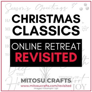 Stampin' Up! Christmas Classics Online Craft Retreat from Mitosu Crafts UK