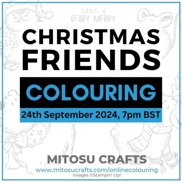 Christmas Friends Virtual Online Colouring MasterClass Barry & Jay Soriano Mitosu Crafts Stampin' Up! UK