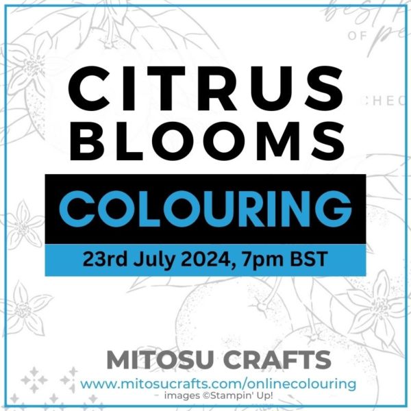 Citrus Blooms Online Colouring Masterclass with Jay Soriano Mitosu Crafts UK Stampin' Up! Demonstrator