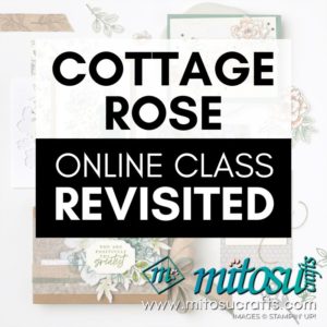 Cottage Rose Online Class with Jay Soriano from Mitosu Crafts Stampin Up UK Demo