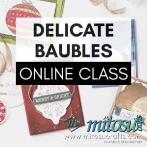 Delicate Bright Baubles Card Making Online Class with Mitosu Crafts UK by Barry & Jay Soriano Stampin' Up! Demo
