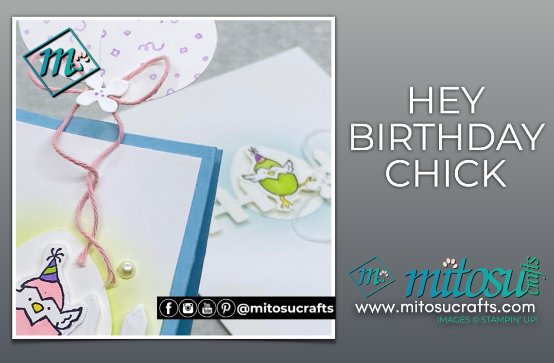 Easter Card & Mini Easter Eggs Treat Holder with Hey Birthday Chick from Mitosu Crafts UK by Barry & Jay Soriano Stampin' Up! Demo