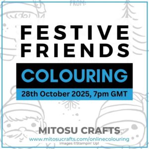 Festive Friends Virtual Online Colouring Class Barry & Jay Soriano Mitosu Crafts Stampin Up UK