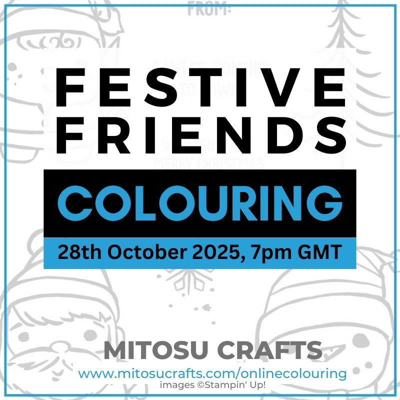 Festive Friends Virtual Online Colouring Class Barry & Jay Soriano Mitosu Crafts Stampin Up UK