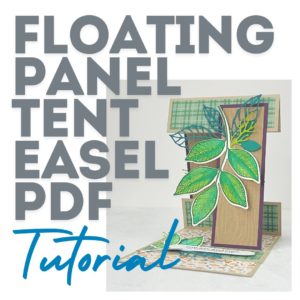 Floating Panel Tent Easel Fun Fold Card PDF Tutorial Barry & Jay Soriano Mitosu Crafts UK