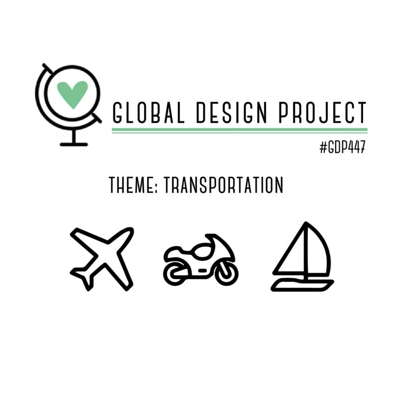 #GDP447 Global Design Project Cardmaking Challenge Transportation Theme Inspiration from Mitosu Crafts Barry & Jay Soriano Stampin Up UK Demonstrator