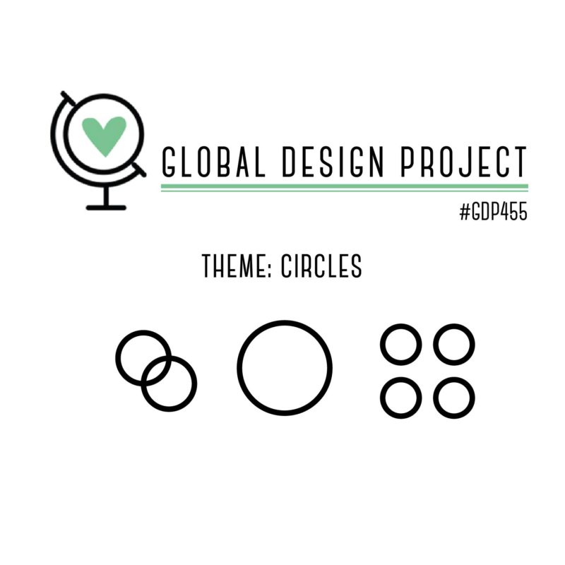 #GDP455 Global Design Project Cardmaking Challenge Circles Theme Inspiration from Mitosu Crafts Barry & Jay Soriano Stampin Up UK Demonstrator