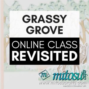 Grassy Grove Card Making Online Class Revisited with Mitosu Crafts by Barry & Jay Soriano Stampin Up Demo UK France Germany Austria The Netherlands