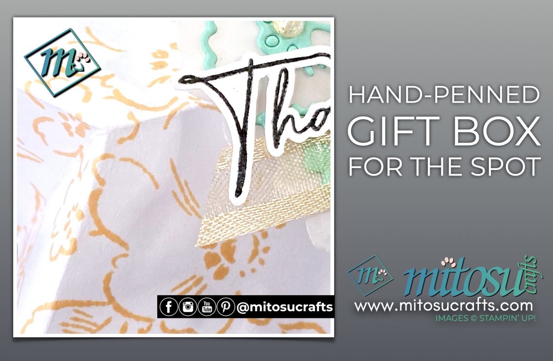 Hand Penned Treat Gift Box from Mitosu Crafts UK by Barry & Jay Soriano Stampin' Up! Demonstrators