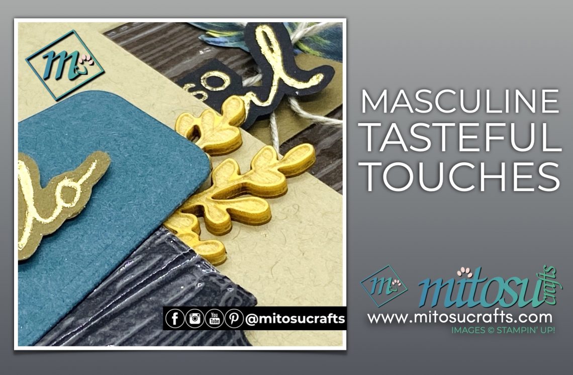 Handmade Masculine Cards with Tasteful Touches for Stamp Review Crew from Mitosu Crafts UK by Barry Selwood & Jay Soriano Independent Stampin' Up! Demonstrators