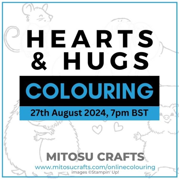 Hearts & Hugs Online Colouring Masterclass with Jay Soriano Mitosu Crafts Stampin' Up! UK