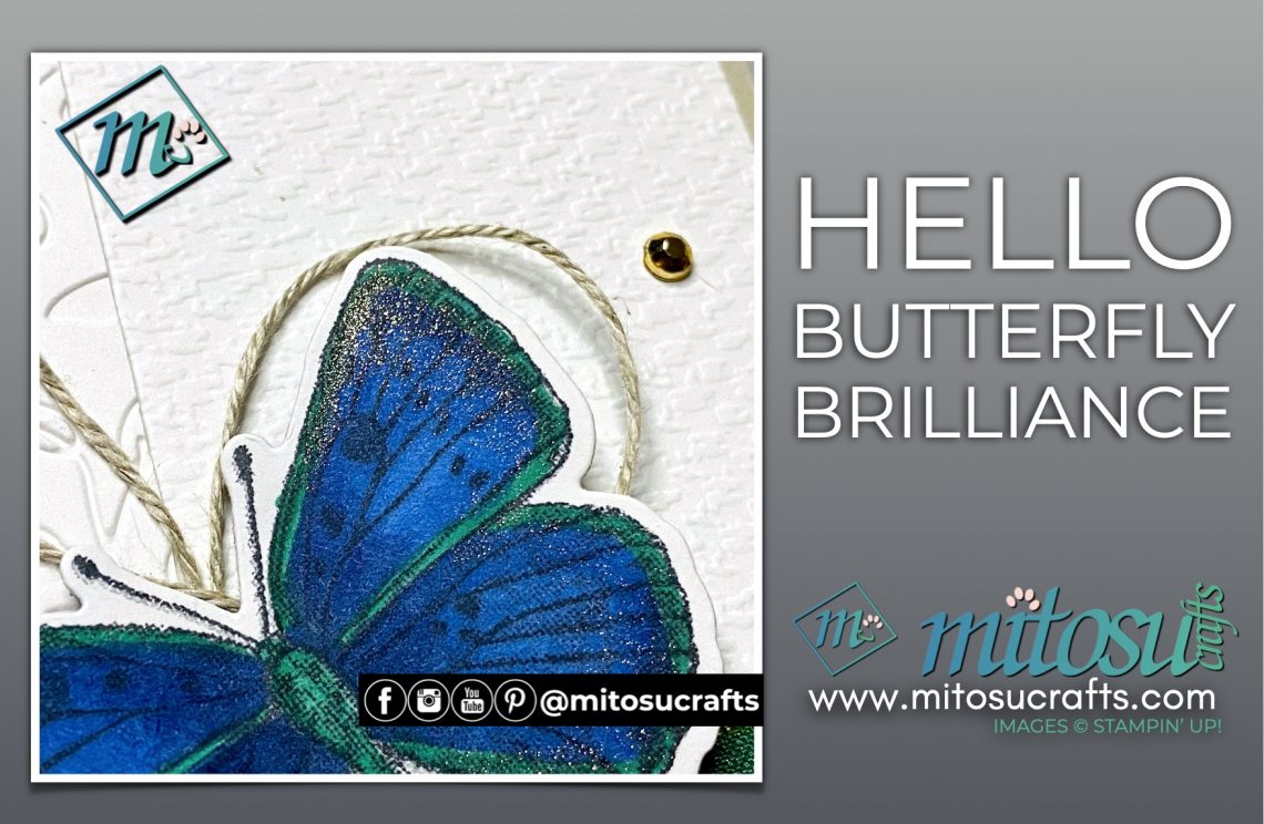 Butterfly Brilliance Hello Card from Mitosu Crafts UK by Barry Selwood & Jay Soriano Independent Stampin' Up! Demonstrators