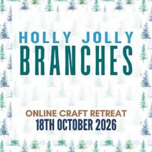 Holly Jolly Branches Online Craft Retreat from Mitosu Crafts UK