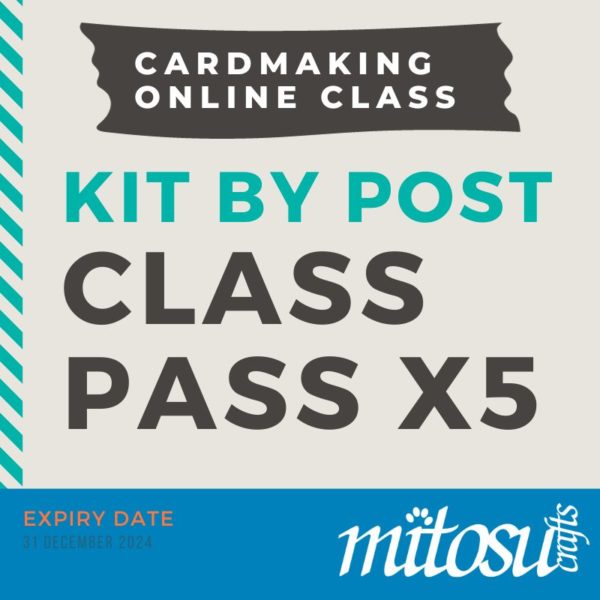 Kit By Post Cardmaking Online Class Pass from Mitosu Crafts