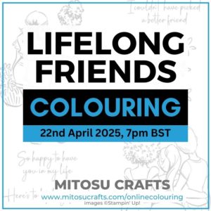 Lifelong Friends Virtual Online Colouring Class Barry & Jay Soriano Mitosu Crafts Stampin Up UK