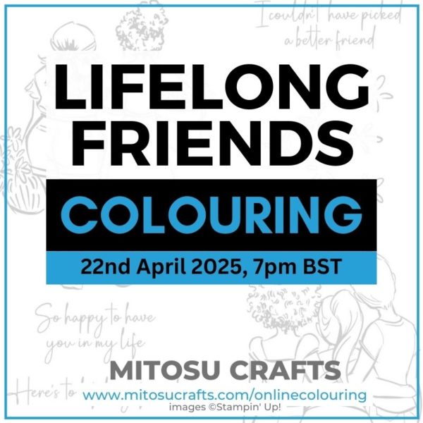 Lifelong Friends Virtual Online Colouring Class Barry & Jay Soriano Mitosu Crafts Stampin Up UK