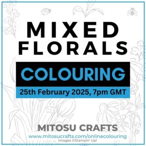 Mixed Florals Virtual Online Colouring Class Barry & Jay Soriano Mitosu Crafts Stampin' Up! UK