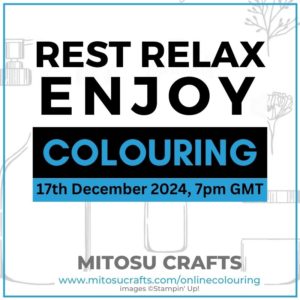 Rest Relax Enjoy Virtual Online Colouring MasterClass Barry & Jay Soriano Mitosu Crafts Stampin' Up! UK