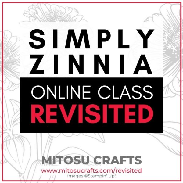 Simply Zinnia Cardmaking Online Class Revisited with Mitosu Crafts UK Stampin' Up!