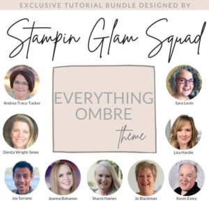Stampin Glam Squad Everything Ombre Theme Tutorial Bundle from Mitosu Crafts UK by Barry & Jay Soriano Stampin Up Demo