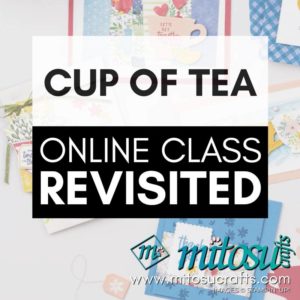 Stampin Up Cup of Tea Boutique Online Class Revisited from Mitosu Crafts by Barry Selwood & Jay Soriano UK France Germany Austria The Netherlands