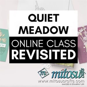 Stampin' Up! Quiet Meadow Card Making Online Class Revisited from Mitosu Crafts UK