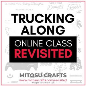 Stampin' Up! Trucking Along Online Card Making Class Revisited with Barry & Jay Soriano Mitosu Crafts UK