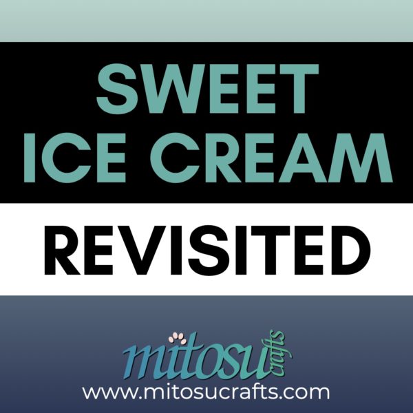 Sweet Ice Cream Card Making Online Class Revisited from Mitosu Crafts UK by Barry & Jay Soriano Stampin' Up! Demonstrators