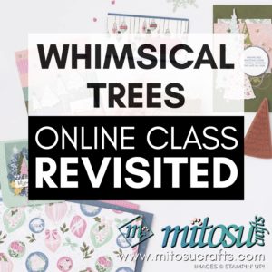 Whimsical Trees Card Making Online Class Revisited with Mitosu Crafts UK by Barry & Jay Soriano Stampin' Up! Demo
