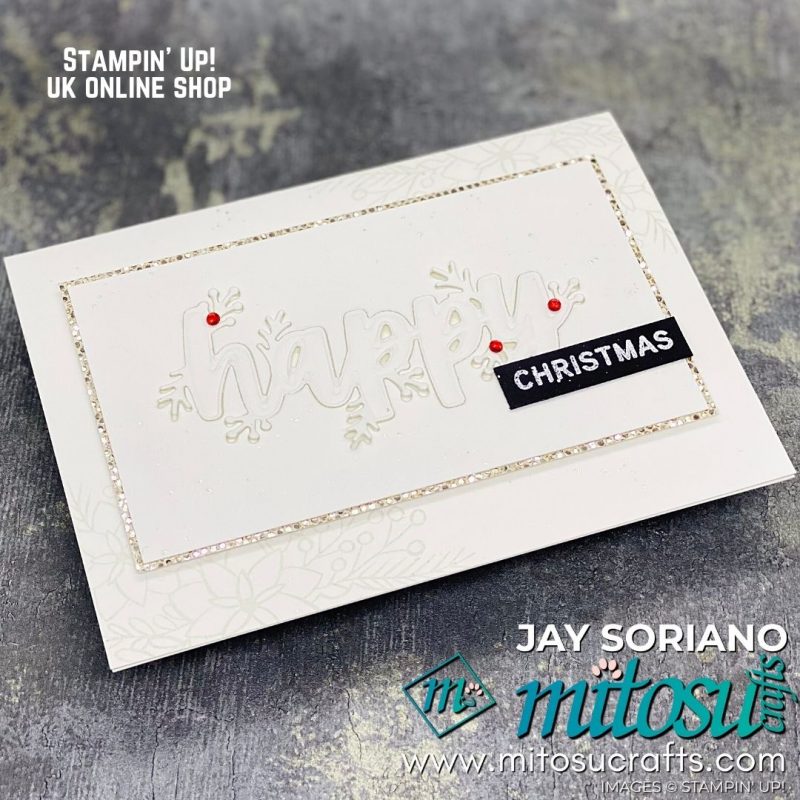 Be Dazzling Words of Cheer White Christmas Card Idea from Mitosu Crafts UK by Barry & Jay Soriano Stampin' Up! Demo